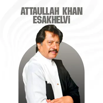 Attaullah Khan Esakhelvi - new songs & latest albums, Download & listen ...